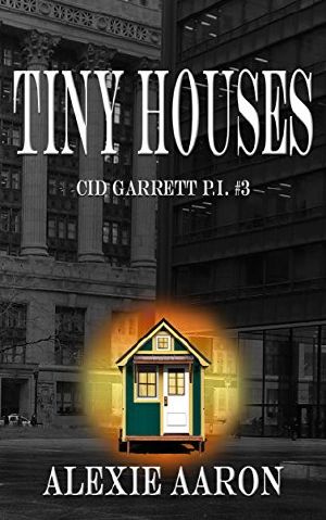 [Cid Garrett P.I. 03] • Tiny Houses